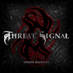 Threat Signal : Under Reprisal